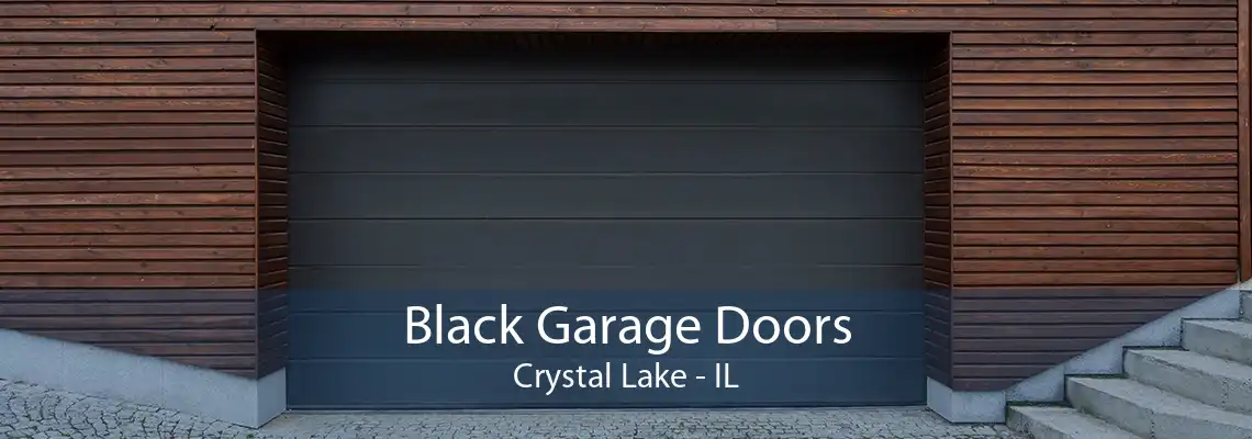 Black Garage Doors Crystal Lake - IL