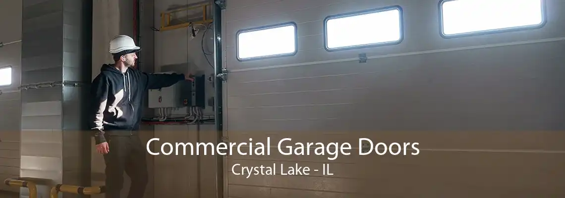 Commercial Garage Doors Crystal Lake - IL