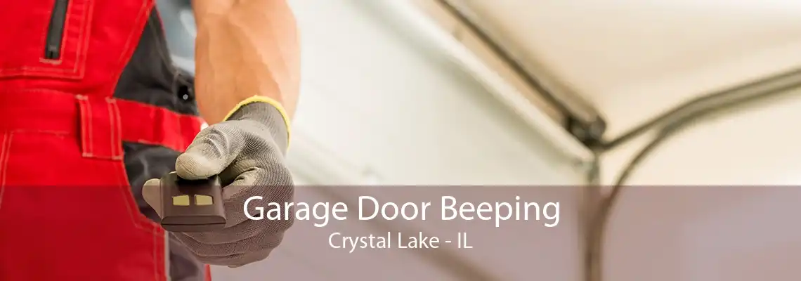 Garage Door Beeping Crystal Lake - IL