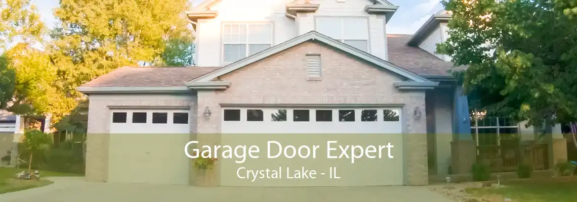 Garage Door Expert Crystal Lake - IL