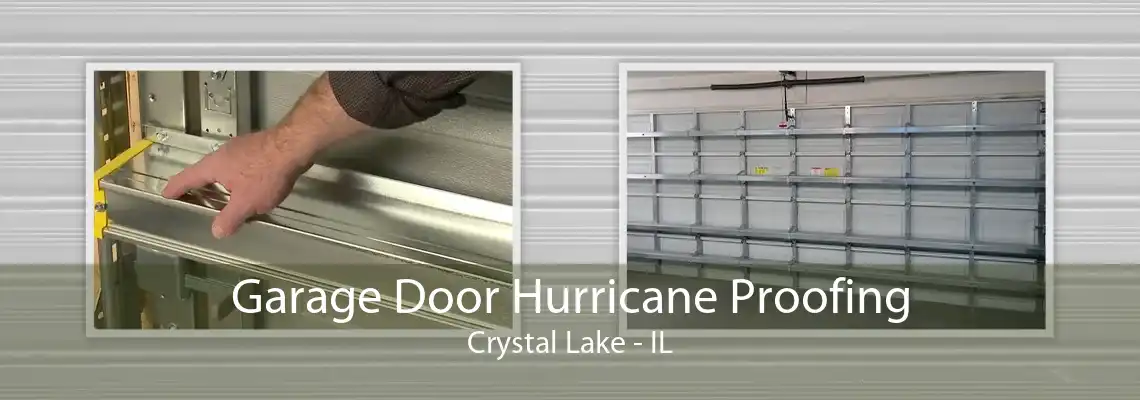 Garage Door Hurricane Proofing Crystal Lake - IL