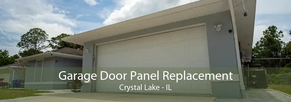 Garage Door Panel Replacement Crystal Lake - IL