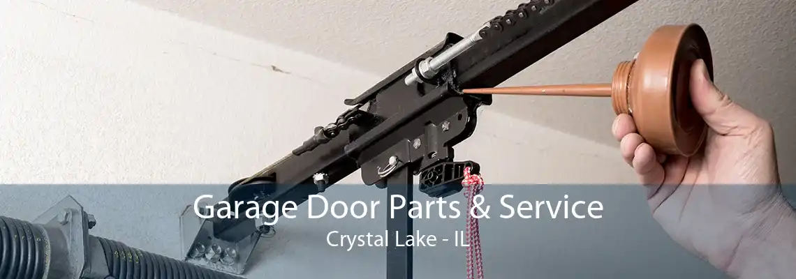 Garage Door Parts & Service Crystal Lake - IL