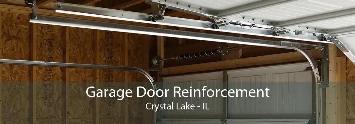 Garage Door Reinforcement Crystal Lake - IL