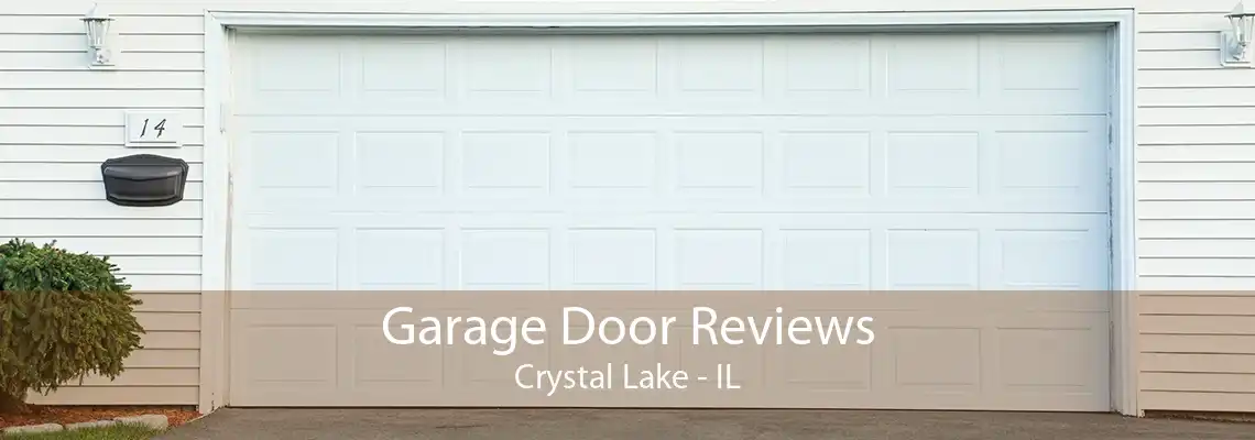 Garage Door Reviews Crystal Lake - IL