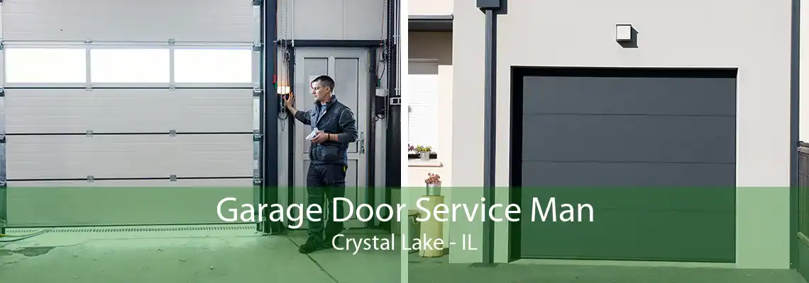 Garage Door Service Man Crystal Lake - IL