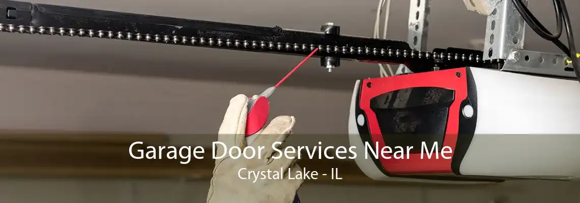 Garage Door Services Near Me Crystal Lake - IL