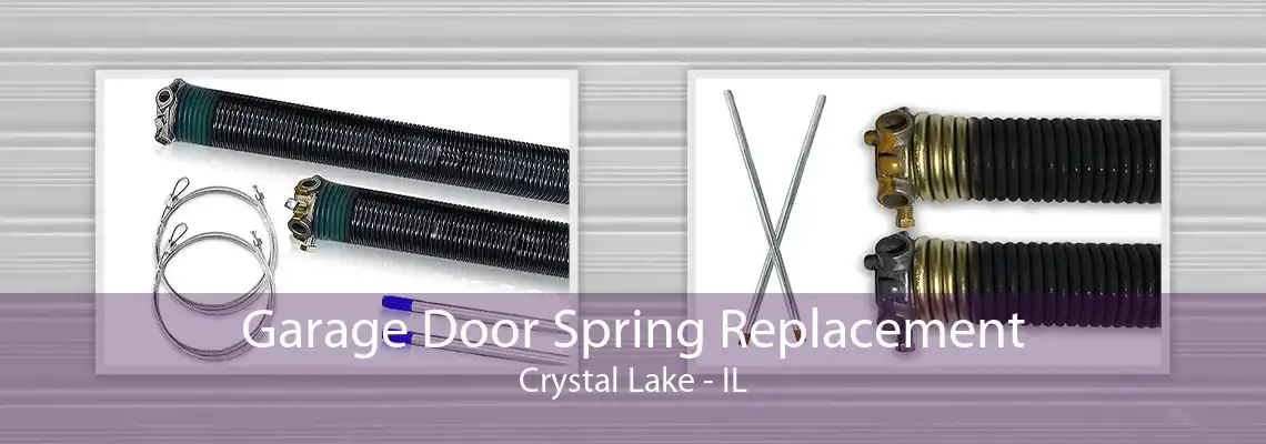 Garage Door Spring Replacement Crystal Lake - IL