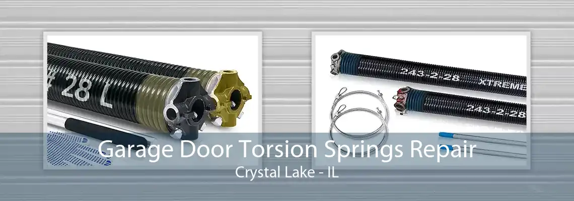 Garage Door Torsion Springs Repair Crystal Lake - IL