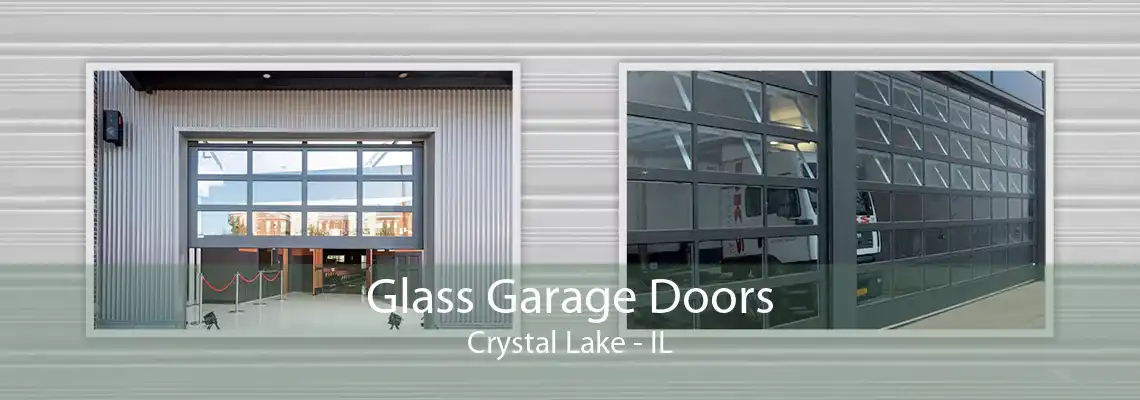 Glass Garage Doors Crystal Lake - IL