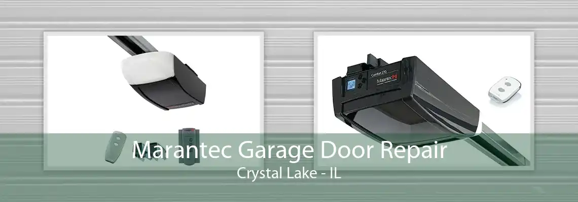 Marantec Garage Door Repair Crystal Lake - IL