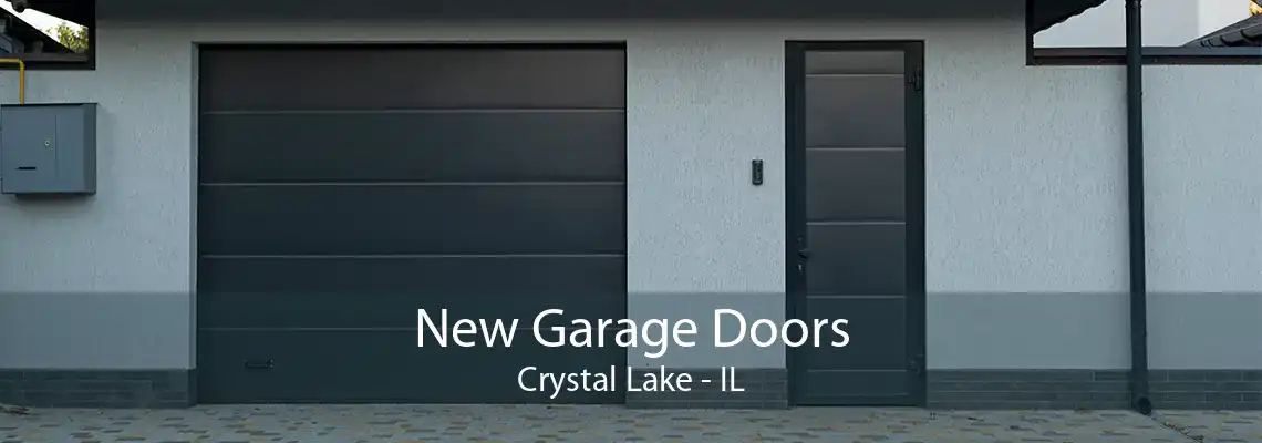 New Garage Doors Crystal Lake - IL