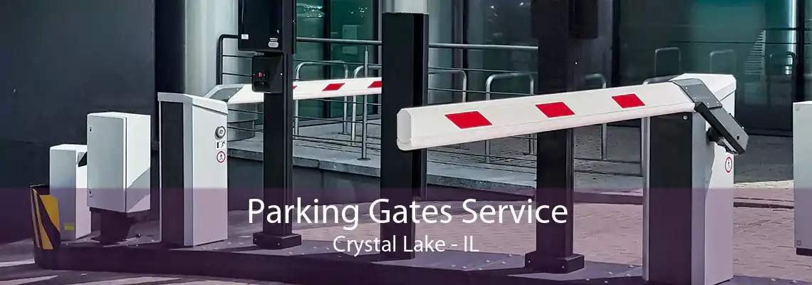 Parking Gates Service Crystal Lake - IL