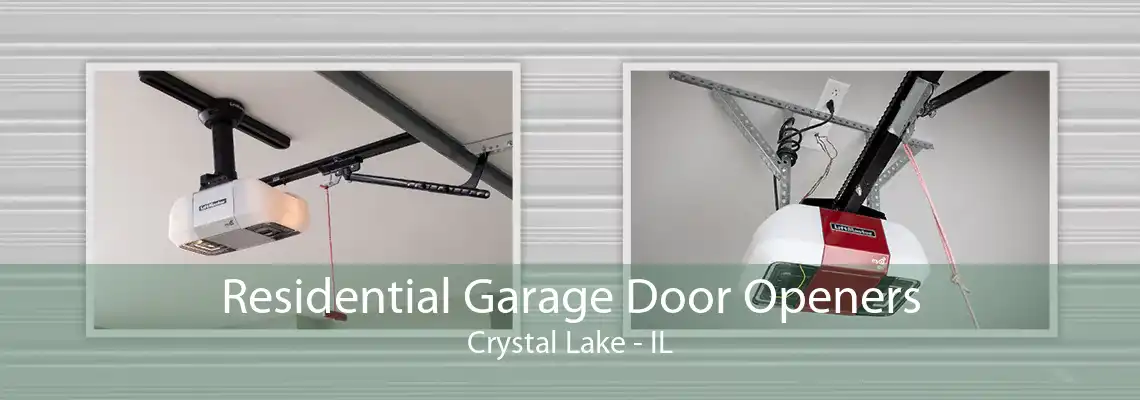 Residential Garage Door Openers Crystal Lake - IL