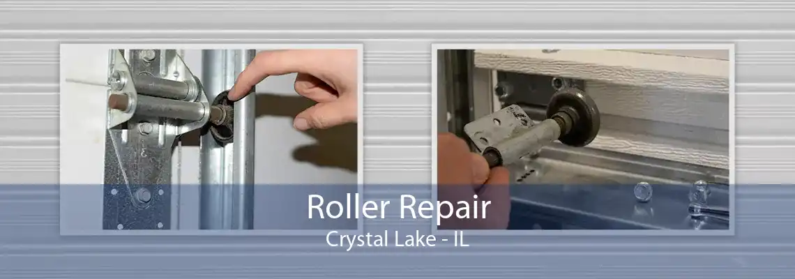 Roller Repair Crystal Lake - IL