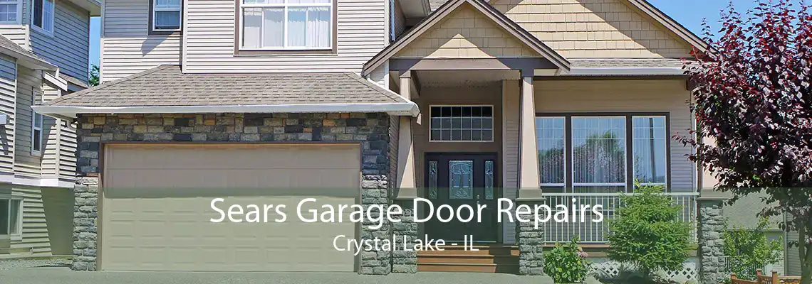 Sears Garage Door Repairs Crystal Lake - IL