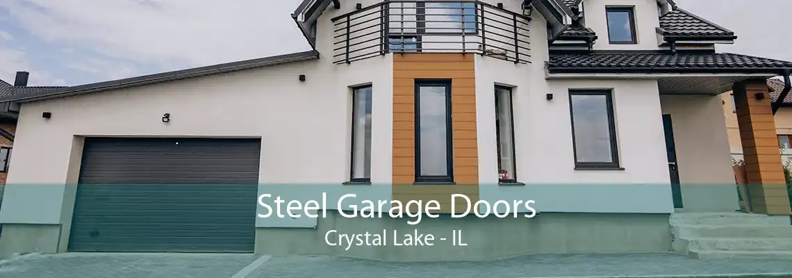 Steel Garage Doors Crystal Lake - IL