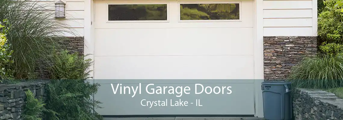 Vinyl Garage Doors Crystal Lake - IL