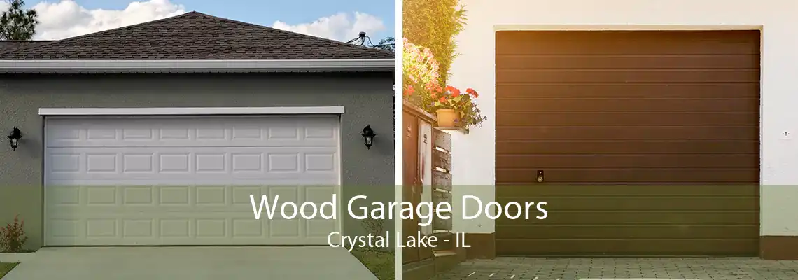 Wood Garage Doors Crystal Lake - IL